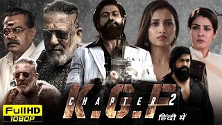 KGF Chapter 2 Full Movie In Hindi Dubbed  Yash Sanjay Dutt Srinidhi Shetty  HD Reviews amp Facts [upl. by Keiryt]