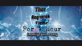 1 hour Thor Ragnarok theme  Immigrant song [upl. by Souza886]