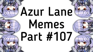 Azur Lane Memes 107 [upl. by Bate221]