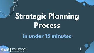 The steps of the strategic planning process in under 15 minutes [upl. by Ylekalb]