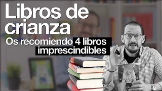 Libros de crianza os recomiendo 4 imprescindibles [upl. by Nnyleahs38]