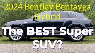 2024 Bentley Bentayga Hybrid The Best Super SUV [upl. by Goober501]