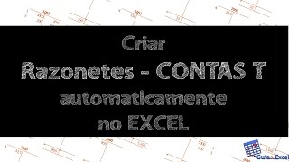 Criar Razonetes  CONTAS T automaticamente no Excel [upl. by Arodnahs]