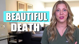 A Death That Was A Beautiful Experience  A Hospice Nurse Story [upl. by Notsnorb]