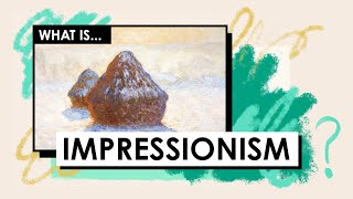 What is Impressionism Art Movements amp Styles [upl. by Merideth]