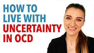 How To Live In Uncertainty In OCD [upl. by Rotman]