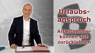 Urlaub  Arbeitnehmer können sich zurücklehnen [upl. by Sothena]