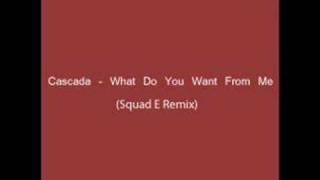 Cascada  What Do You Want From Me Squad E Remix [upl. by Eisen]