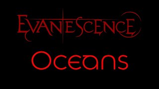 Evanescence  Oceans Lyrics Evanescence [upl. by Aenneea]