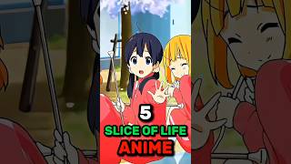 5 SLICE OF LIFE ANIME [upl. by Vail]