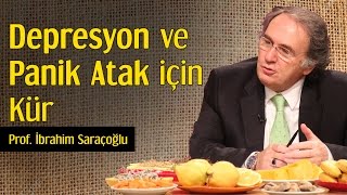 Depresyon ve Panik Atak İçin Kür  Prof İbrahim Saraçoğlu [upl. by Galen]