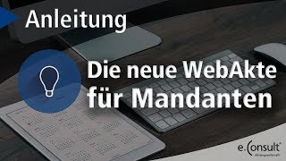 WebAkte Anleitung für Mandanten eConsult [upl. by Haden]