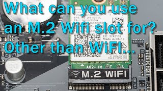 What else is an M2 WiFi slot good for [upl. by Jaynell]