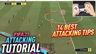 14 BEST ATTACKING TIPS TO QUICKLY IMPROVE IN FIFA 21 [upl. by Enyleve]