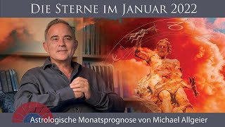 Astrologische Monatsprognose für den Monat Januar 2022 von Michael Allgeier [upl. by Enitsuj]