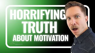 Never Be UNMotivated Again Horrifying Truth About Sales Motivation [upl. by Shantha14]