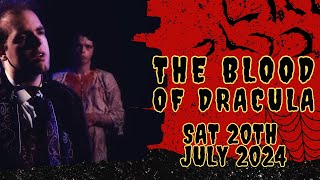 THE BLOOD OF DRACULA Stage Musical  Saturday 20th July 2024 [upl. by Cerracchio958]