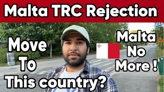 Malta TRC Rejection  Move to this Country  Work Permit  2 years Residency in this country [upl. by Mommy]