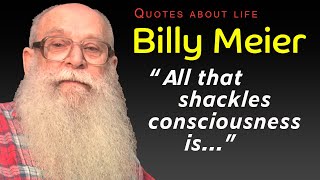 21 Quotes from Billy Meier about living life [upl. by Atsirk]