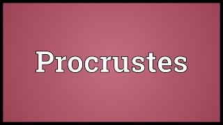 Procrustes Meaning [upl. by Leitnahs]