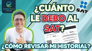 ►🔥¿Cuánto le debo al SAT¿Cómo REVISAR mi HISTORIAL e INFORMACIÓN SAT 🔥 [upl. by Enelloc689]