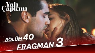 Yalı Çapkını 40 Bölüm 3 Fragman [upl. by Naejeillib]