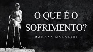 Ramana Maharshi  O que é o Sofrimento [upl. by Eelesor]