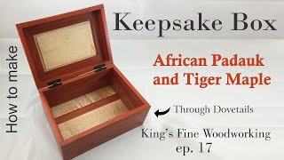 17  How to Make Keepsake Box Padauk and Tiger Maple Through Dovetails [upl. by Octavia]