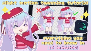 gacha tweening tutorial in alight motion  everything you need to know in TEN MINUTES ‼️read desc [upl. by Lyrrad]