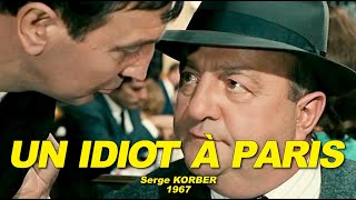 UN IDIOT À PARIS 1967 N°34 Bernard BLIER Jean LEFEBVRE Albert RÉMY [upl. by Fruma]