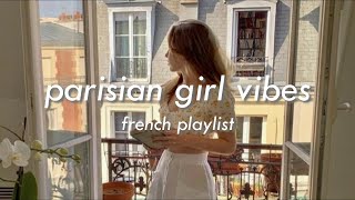 𝐟𝐫𝐞𝐧𝐜𝐡 𝐩𝐥𝐚𝐲𝐥𝐢𝐬𝐭 chic french songs to feel like a chic parisian girl [upl. by Rees]