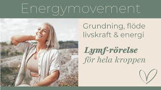 Energy Movement  Lymfrörelse för hela kroppen [upl. by Giltzow782]