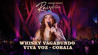 Lauana Prado Raiz Goiânia  Whisky Vagabund0  Viva Voz  Cobaia [upl. by Kenimod]