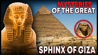 Unexplained Mysteries Of The Great Sphinx Of Giza  Who built the great sphinx of giza [upl. by Lerred]