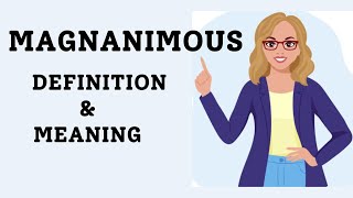 Magnanimous Definition and Meaning Learn English [upl. by Nelubez646]