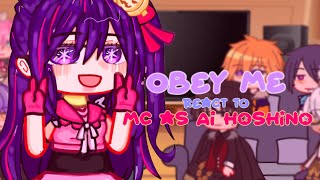 Obey me react to MC as Ai Hoshino [upl. by Eedebez519]