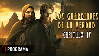 Los Guardianes de la Verdad Capítulo IV [upl. by Iinde]