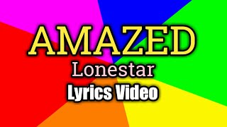 Amazed Lyrics Video  Lonestar [upl. by Leonelle]