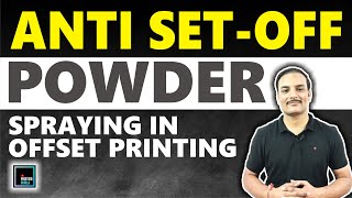 ANTI SETOFF POWDER SPRAYING IN OFFSET PRINTING  PRINTING TECHNOLOGY  PRINTING GURUJI [upl. by Tteve]