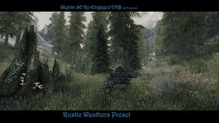 SkyrimSE ReEngaged ENB Rustic Weathers Preset V41a [upl. by Ominoreg]