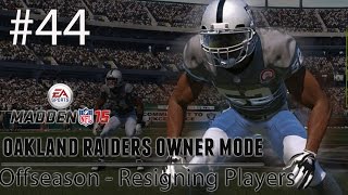 PS4 Madden 15 Raiders Connected Franchise  Offseason  Resigning Players HD 1080P [upl. by Fu512]