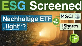 🌱 MSCI World ESG Screened – der „leichte“ nachhaltige ETF  Methode und Kriterien analysiert [upl. by Aisya]