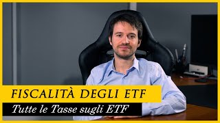 TUTTE le TASSE sugli ETF [upl. by Dottie]