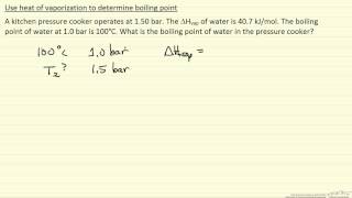 Boiling Point from Heat of Vaporization Example [upl. by Olivero]