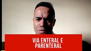 Qual é a Diferença entre Via de Administração de medicação Enteral e Parenteral [upl. by Garrity]