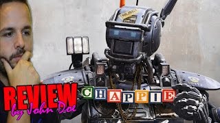 Chappie 2015  CRÍTICA  REVIEW  Neil Blomkamp  Sigourney  John Doe [upl. by Eenaffit]