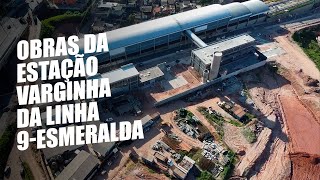 SPdoAlto Acompanhe o andamento das obras da Estação Varginha da Linha 9Esmeralda da CPTM [upl. by Zoeller]