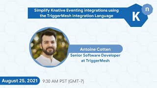 Knative August Meetup Simplify Knative Eventing integrations using TriggerMesh Language [upl. by Anawed]