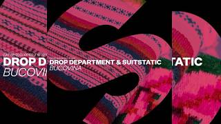 Drop Department amp SuitStatic  Bucovina Extended Mix [upl. by Gonyea]