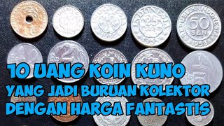 10 UANG KOIN KUNO YANG JADI BURUAN KOLEKTOR DENGAN HARGA FANTASTIS  KOIN LOGAM [upl. by Lehcyar]